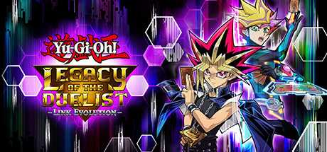 游戏王：决斗者遗产链接进化/Yu-Gi-Oh! Legacy of The Duelist – Link Evolution –
