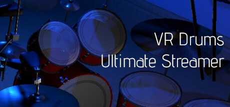VR鼓终极流光（VR Drums Ultimate Streamer）